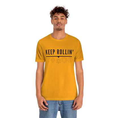 Keep Rollin' Tee