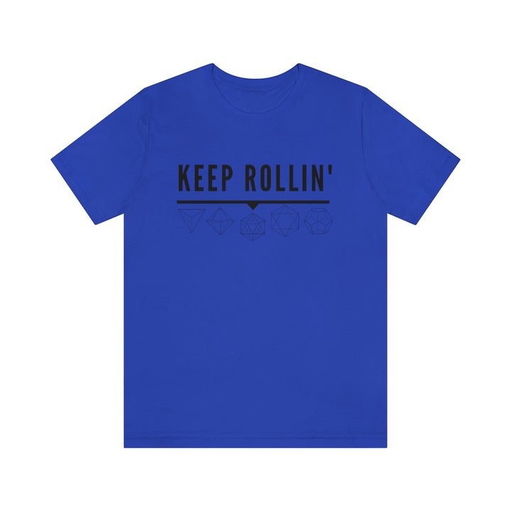 Keep Rollin' Tee